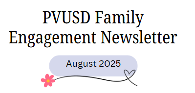 PVUSD August Family Engagement Newsletter