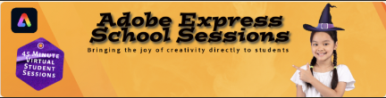 Adobe Express 45-minute School Sessions